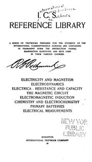 Cover of: Electricity and Magnetism: Electrodynamics. Electrical Resistance and Capacity. The Magnetic ...