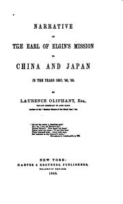 Cover of: Narrative of the Earl of Elgin's Mission to China and Japan: in the years 1857, 1858 and 1859