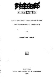 Cover of: Elementum: Eine Vorarbeit zum griechischen und lateinischen Thesaurus by Hermann Diels