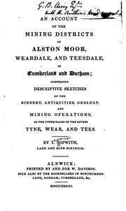 Cover of: An Account of the Mining Districts of Alston Moor, Weardale and Teesdale in ...