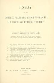 Cover of: Essay on the common features which appear in all forms of religious belief by Cust, Robert Needham