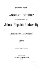 Cover of: Annual Report of the President of the Johns Hopkins University, Baltimore, Maryland by Johns Hopkins University