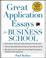Cover of: Great application essays for business school