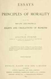 Cover of: Essays on the principles of morality, and on the private and political rights and obligations of mankind. by Jonathan Dymond