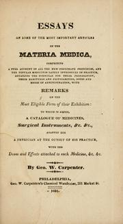 Cover of: Essays on some of the most important articles of the materia medica | George Washington Carpenter