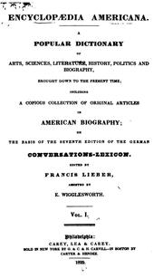 Cover of: Encyclopædia Americana: A Popular Dictionary of Arts, Sciences, Literature, History, Politics ... by Francis Lieber , Edward Wigglesworth, Thomas Gamaliel Bradford