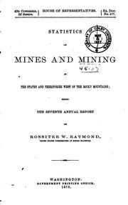 Cover of: Statistics of mines and mining in the states and territories west of the ... by United States. Dept. of the Treasury., Raymond, Rossiter W.