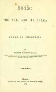 1812; the war, and its moral by William F. Coffin