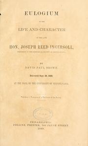 Cover of: Eulogium on the life and character of the late Hon. Joseph Reed Ingersoll by David Paul Brown
