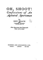 Cover of: Oh, Shoot!: Confessions of an Agitated Sportsman