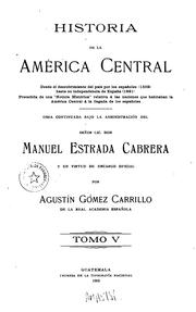 Cover of: Historia de la America Central, desde el descubrimiento del país por los españoles(1502) hasta ...