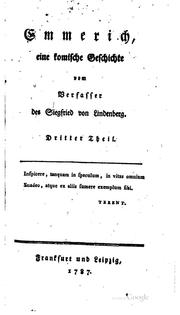 Cover of: Emmerich: eine komische Geschichte vom Verfasser des Siegfried von Lindenberg by Johann Gottwerth Müller genannt von Itzehoe