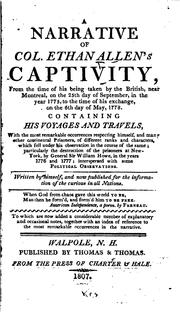 Cover of: A Narrative of Col. Ethan Allen's Captivity: From the Time of His Being Taken by the British ...