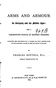 Cover of: Arms and Armour in Antiquity and the Middle Ages: Also a Descriptive Notice ...