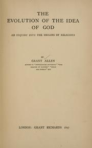 Cover of: The evolution of the idea of God by Grant Allen