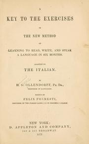 Cover of: A key to the exercises in the New method of learning to read, write, and speak a language in six months. Adapted to the Italian. by Ollendorff, H. G.