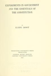 Cover of: Experiments in government and the essentials of the Constitution. by Elihu Root