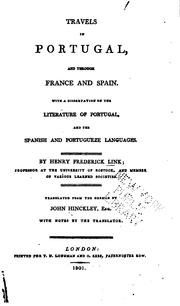 Cover of: Travels in Portugal: And Through France and Spain. With a Dissertation on ... by Heinrich Friedrich Link, John Hinckley