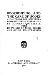 Cover of: Bookbinding, and the Care of Books: A Handbook for Amateurs, Bookbinders & Librarians by Douglas Cockerell