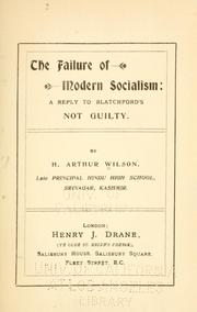 The failure of modern socialism by H. Arthur Wilson