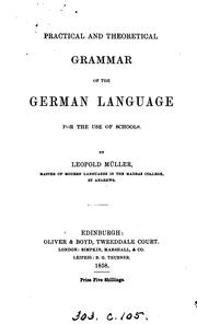 Cover of: Practical and theoretical grammar of the German language