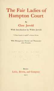 Cover of: The fair ladies of Hampton court by Clare Armstrong Bridgman Jerrold, Clare Armstrong Bridgman Jerrold