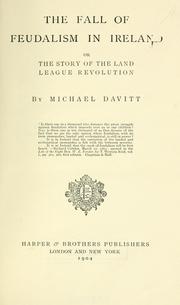 Cover of: The fall of feudalism in Ireland by Michael Davitt