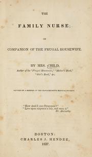 Cover of: The family nurse; or, Companion of the frugal housewife. by l. maria child