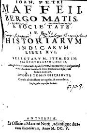 Cover of: Ioan, Petri Maffeii, Bergomatis, e Societate lesv, historiarvm indicarvm ...