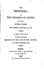 Cover of: The minstrel; or, The progress of genius: with some other poems by James Beattie , Alexander Chalmers