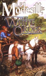Cover of: The White Order by L. E. Modesitt, Jr.