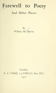 Cover of: Farewell to poesy and other pieces. by W. H. Davies