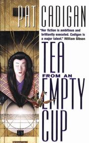 Cover of: Tea From An Empty Cup (Tea from an Empty Cup) by Pat Cadigan