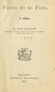 Cover of: Fated to be free by Jean Ingelow