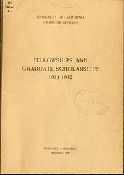 Cover of: Fellowships and graduate scholarships. | California University of. Graduate Division