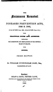 Cover of: The Nuisances Removal and Diseases Prevention Acts, 1848 & 1849: (11 & 12 Vict. Cap. 123 ; 12 ...