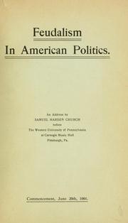 Feudalism in American politics by Samuel Harden Church