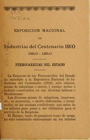 Cover of: Ferrocarriles del estado.: Esposicion industrial del centenario, 1810-1910.
