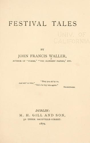 Festival tales by John Francis Waller