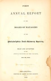 First annual report of the Board of Managers of the Philadelphia Anti-slavery Society by Philadelphia Anti-slavery Society. Board of Managers.