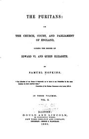 Cover of: The Puritans: Or, The Church, Court, and Parliament of England, During the ...