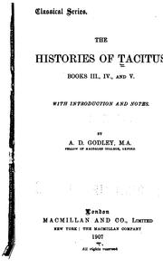 Cover of: The Histories of Tacitus, Books, III, IV, and V by P. Cornelius Tacitus, Alfred Denis Godley