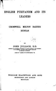 Cover of: English Puritanism and Its Leaders: Cromwell, Milton, Baxter, Bunyan by John Tulloch