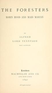 Cover of: The foresters, Robin Hood and Maid Marian | Alfred, Lord Tennyson