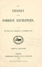 The theory of the foreign exchanges by George Joachim Goschen, 1st Viscount Goschen