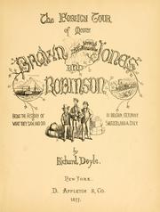 Cover of: foreign tours of Messrs. Brown, Jones and Robinson: being the history of what they saw and did in Belgium, Germany, Switzerland & Italy