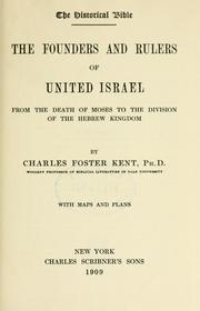 Cover of: The founders and rulers of united Israel from the death of Moses to the division of the Hebrew kingdom. by Charles Foster Kent