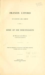 Cover of: Francis Lyford of Boston and Exeter | William Lewis Welch