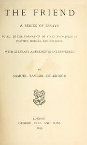 Cover of: The friend by Samuel Taylor Coleridge