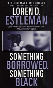Cover of: Something Borrowed, Something Black by Loren D. Estleman